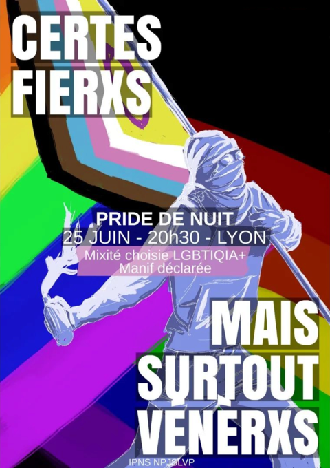 Une affiche lisant "Certes fierxs, mais surtout vénerxs"